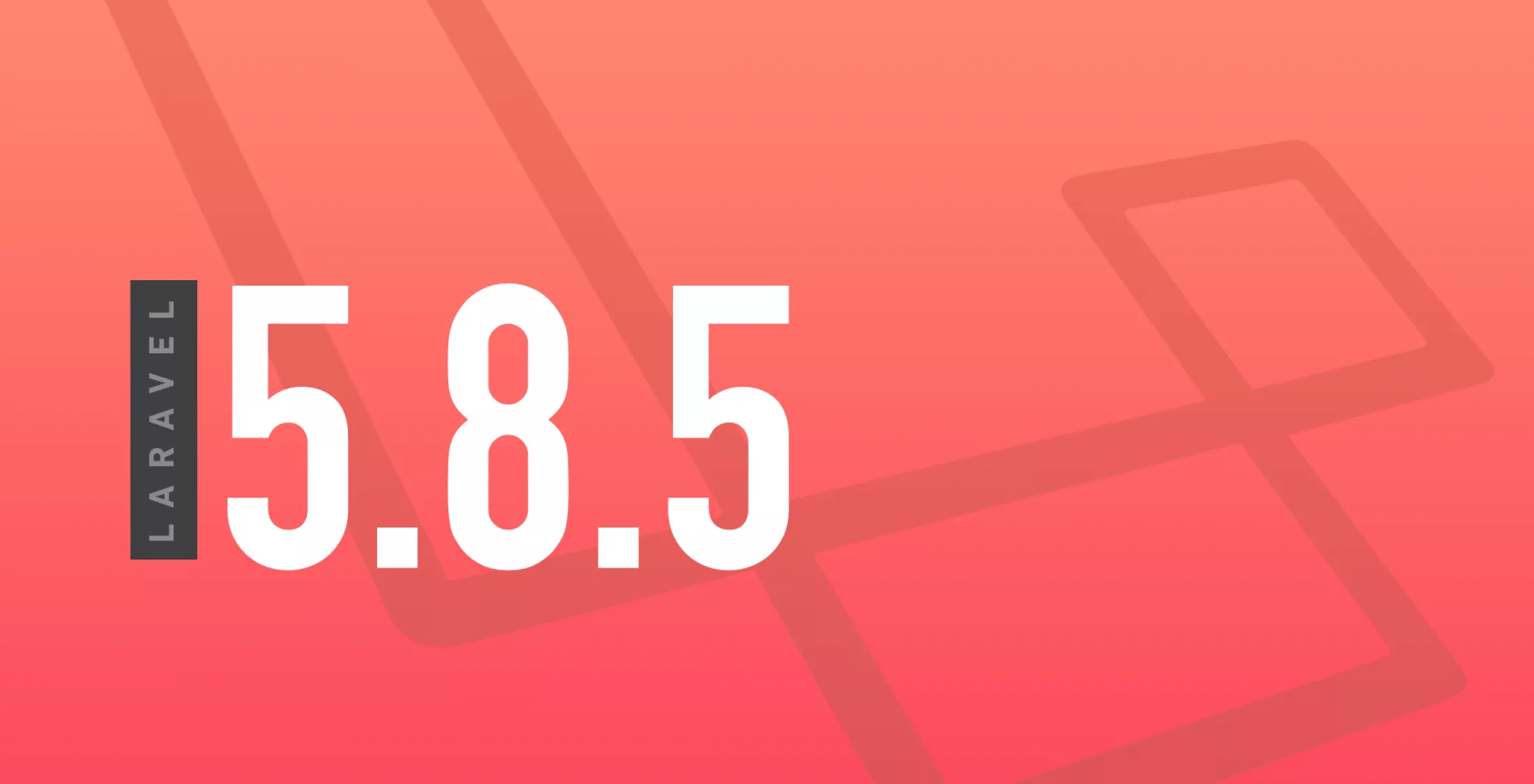 [译] Laravel 5.8.5 发布